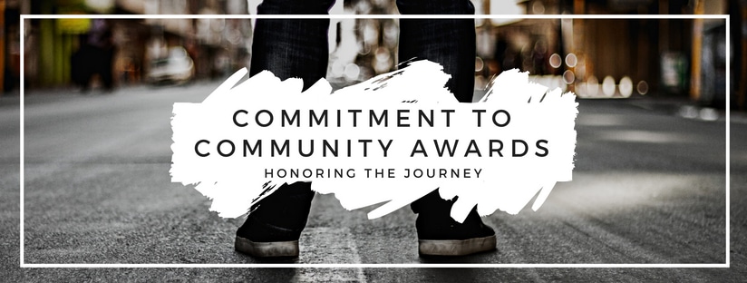 Commitment to Community Awards: Honoring the Journey